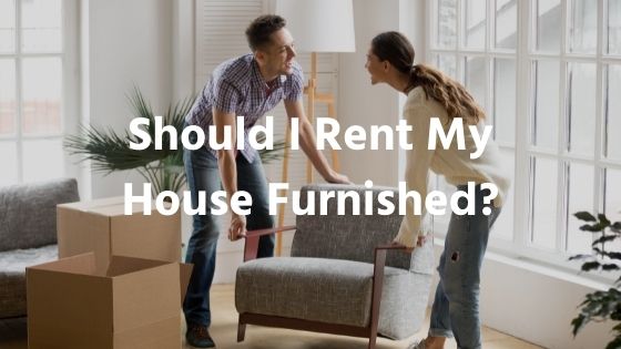 Furnished Or Unfurnished Home
